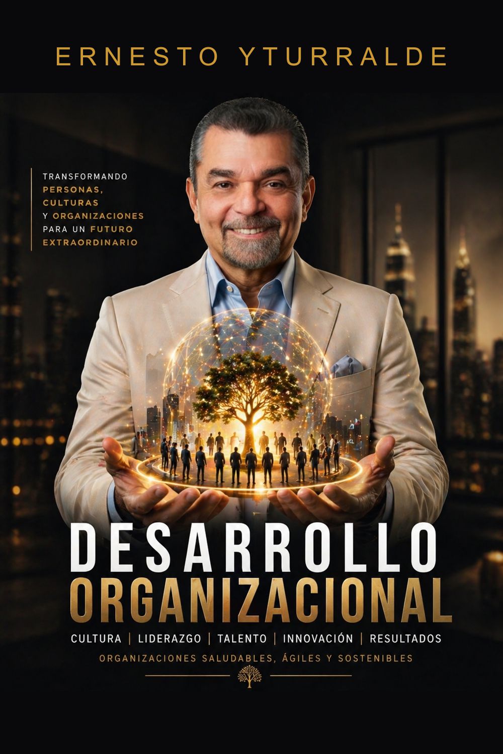 Desarrollo Organizacional LATAM Ernesto Yturralde
